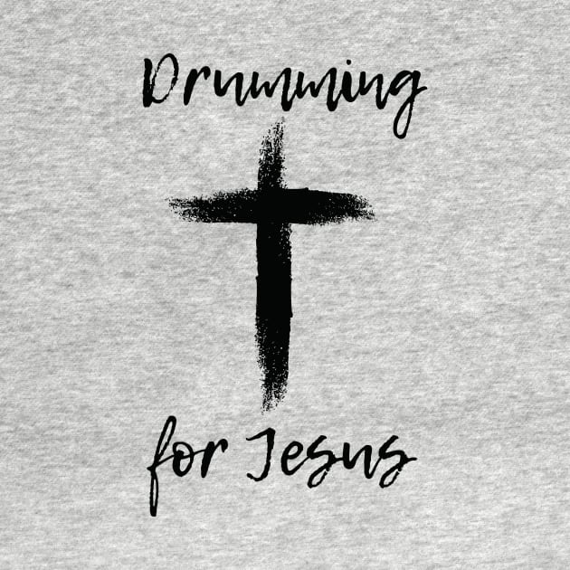 Drumming For Jesus by Drummer Ts